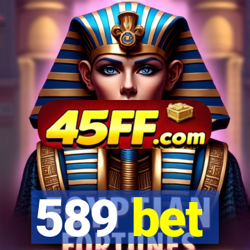 589 bet